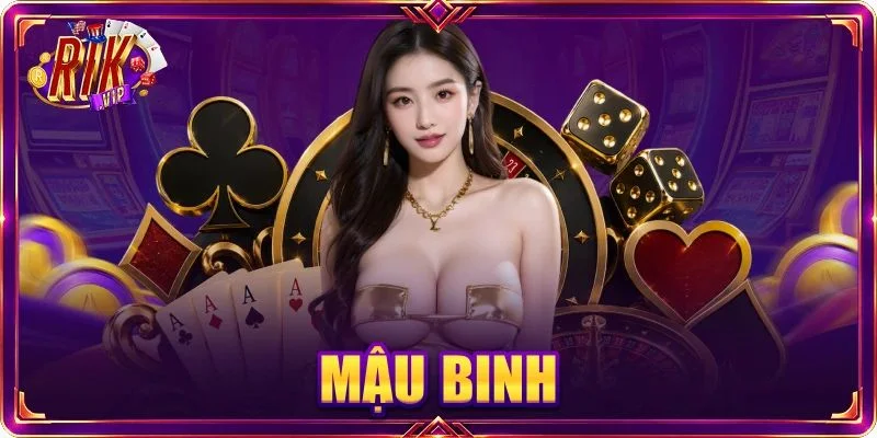 Mậu Binh RIKVIP: Cược Bài Lá Đỉnh Cao Với Phiên Bản 2026