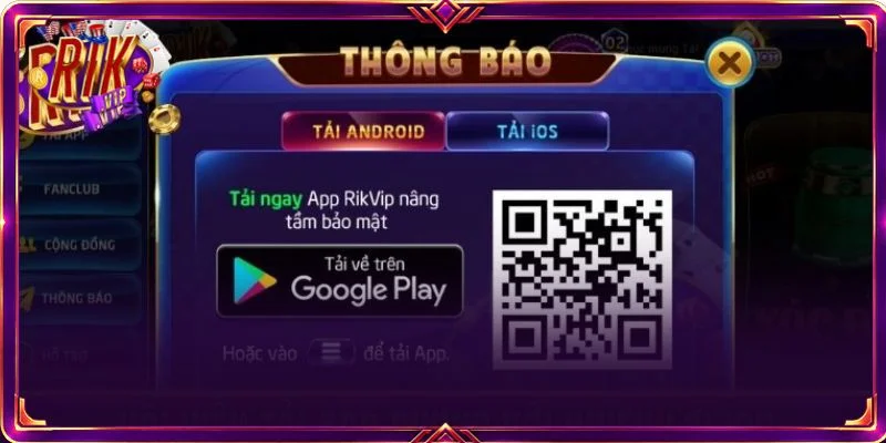 Vài điều nên lưu ý khi tải ứng dụng RIKVIP về máy